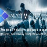 MYTVCHAIN PRIMERA PLATAFORMA DE WEB TV DEL MUNDO DEDICADA A CLUBS DEPORTIVOS Y ATLETAS, DESARROLLADA A TRAVES DE TECNOLOGIA BLOCKCHAIN.